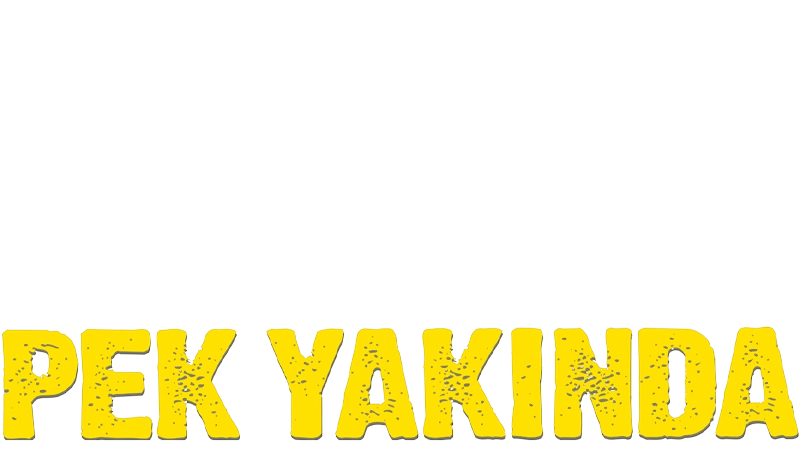 Pek Yakında